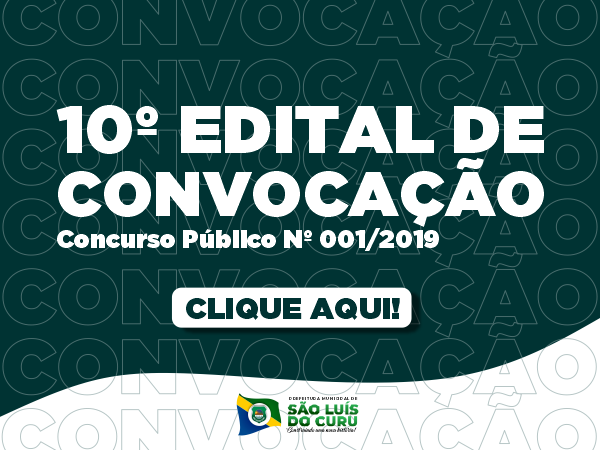 10º EDITAL DE CONVOCAÇÃO E POSSE DOS APROVADOS NO CONCURSO PÚBLICO Nº001/2019